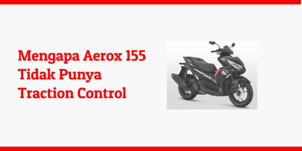 Begini Alasan Yamaha Tak Pasang Traction Control di Aerox
